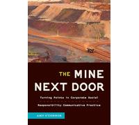 The Mine Next Door: Turning Points in Corporate Social Responsibility Communicative Practice