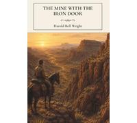 The Mine with the Iron Door: A Classic Arizona Mystery Adventure