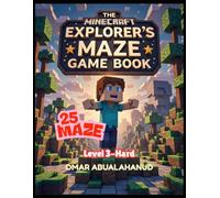 The Minecraft Explorer's Maze Game Book: Level 3 - Hard (The Minecraft Explorer's Activity)