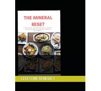 THE MINERAL RESET: A Natural Guide to Daily Detox Using Simple Mineral-Based Methods