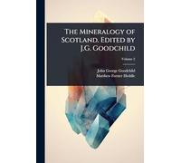The Mineralogy of Scotland. Edited by J.G. Goodchild