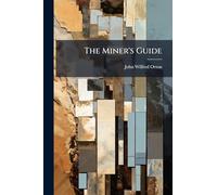 The Miner's Guide