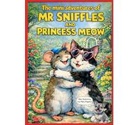 The mini adventures of MR. Sniffles and Princess Meow