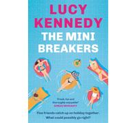 The Mini Breakers : Five friends catch up on holiday together - what could possibly go right?