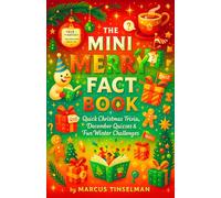 The Mini Merry Fact Book - Quick Christmas Trivia, December Quizzes & Fun Winter Challenges (Pocket-Sized Christmas Knowledge)