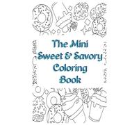 The Mini Sweet & Savory Coloring Book