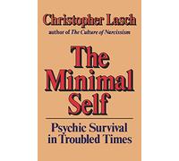 The Minimal Self: Psychic Survival in Troubled Times
