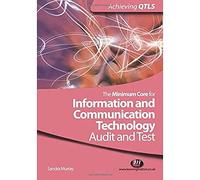 The Minimum Core for Information and Communication Technology: Audit and Test (Achieving QTLS Series)