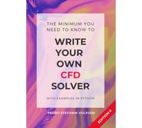 The minimum you need to know to write your own CFD solver - 2nd edition