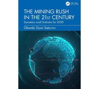 The Mining Rush in the 21st Century: Dynamics and Outlooks for 2050