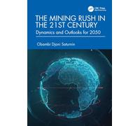 The Mining Rush in the 21st Century: Dynamics and Outlooks for 2050