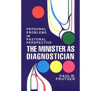 The Minister as Diagnostician: Personal Problems in Pastoral Perspective