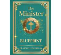 The Minister Blueprint: Sacrifice, Surrender, and Servanthood (The Five-Fold Ministry Blueprints: Building Kingdom Leadership)