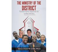 The Ministry Disctrict: Transformative Objectives for Unified Ministry