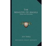 [(The Ministry of Angels: Here and Beyond)] [Author: Joy Snell] published on (September, 2010)