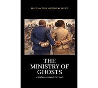 The Ministry of Ghosts: A Story of Power, Memory, and Corruption