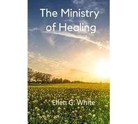 The Ministry of Healing