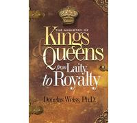 The Ministry of Kings & Queens: from Laity to Royalty