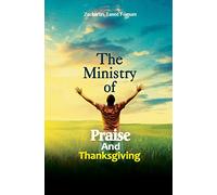 The Ministry of Praise And Thanksgiving: 8 (Prayer Power Series)