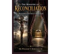 THE MINISTRY OF RECONCILIATION: Restored Intimacy with God (Identity & Transformation)