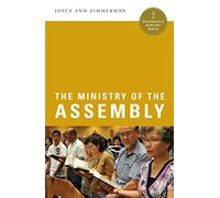 The Ministry of the Assembly (Collegeville Ministry Series)