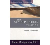The Minor Prophets - Micah-Malachi: 2 (Expositional Commentary)
