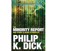 The Minority Report and Other Classic Stories
