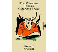 The Minotaur Takes A Cigarette Break