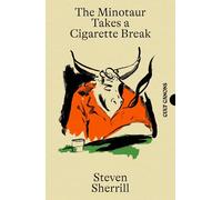 The Minotaur Takes A Cigarette Break (Canons)