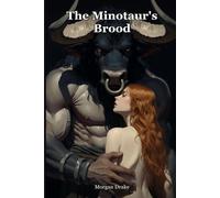 The Minotaur's Brood: The labyrinth swallowed her crew and her light. The beast who ruled it had been waiting for her. A Dark Minotaur Monster Breeding Romance.: 2 (Bred By Monsters)