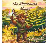 The Minotaur's Maze (Griffin and Mythical Friends)