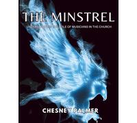 The Minstrel: Understanding the Role of Musicians in the Church