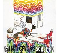 The Mint Chicks - Screens