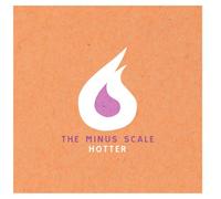 The Minus Scale - Hotter