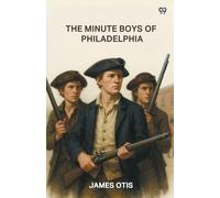 The Minute Boys Of Philadelphia (Edition1)