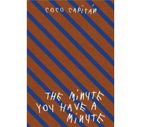 THE MINUTE YOU HAVE A MINUTE