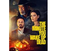 The Minute You Wake Up Dead