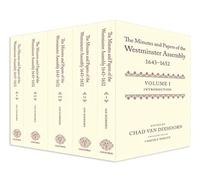 The Minutes and Papers of the Westminster Assembly, 1643-1652