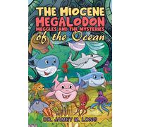 The Miocene Megalodon: Meggles and the Mysteries of the Ocean