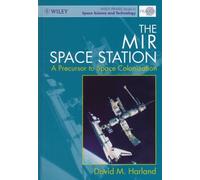The MIR Space Station: A Precursor to Space Colonization (Wiley-praxis series in space science & technology)