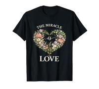 The Miracle is Love Beautiful Flower Heart Garland T-Shirt