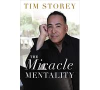 The Miracle Mentality: Tap into the Source of Magical Transformation in Your Life