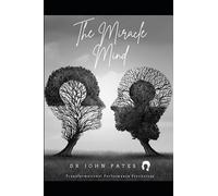 The Miracle Mind: Transformational Psychology