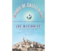 The Miracle of Castel Di Sangro: A Tale of Passion and Folly in the Heart of Italy