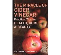 The Miracle of Cider Vinegar