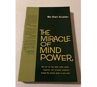 The Miracle of Mind Power