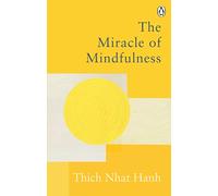 The Miracle Of Mindfulness | Paperback
