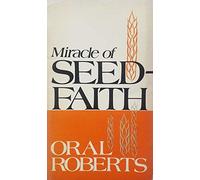 The Miracle of Seed Faith
