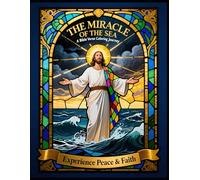The Miracle of the Sea: A Bible Verse Coloring Journey: Inspirational Scripture & Miracles of Jesus for Stress Relief and Reflection