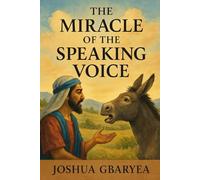 The Miracle of the Speaking Voice (God's Glory)